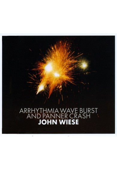 JOHN WIESE "Arrhythmia Wave Burst And Panner Crash"-3"cd